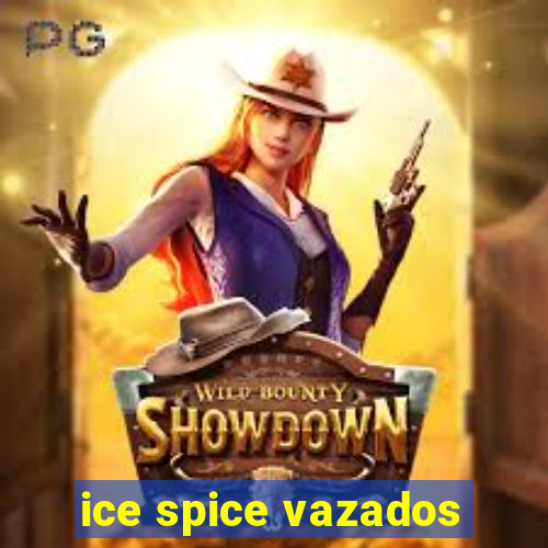 ice spice vazados